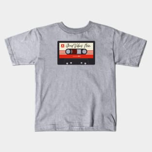 Cassette Tape Good Vibes Kids T-Shirt